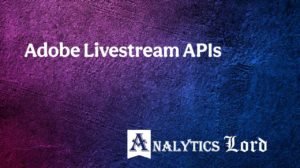 Adobe Livestream APIs