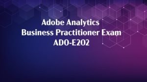 Adobe Analytics Business Practitioner Expert Certification