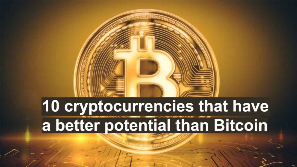 10 cryptocurrencies that have a better potential than Bitcoin