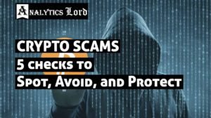 CRYPTO SCAMS 5 checks to Spot, Avoid, and Protect