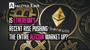 Is the recent Ethereum's price rise pushing the entire Altcoin market up